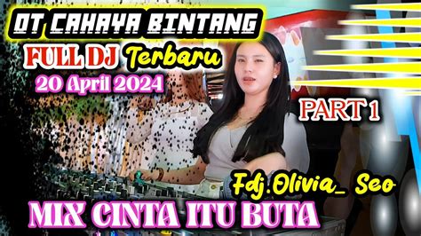 OT CABI TERBARU FULL DJ FDJ OLIVIA SEO DJ CINTA ITU BUTA DJ EMANG