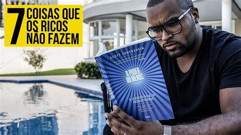 7 Coisas Que Pessoas De Sucesso NÃo Fazem Tiago Fonseca Youtube