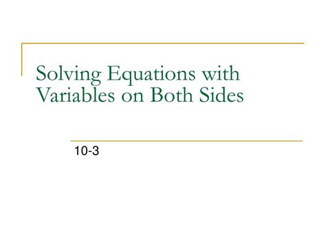 Ppt Solving Equations With Variables On Both Sides Powerpoint