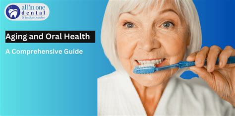 Aging And Oral Health A Comprehensive Guide