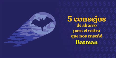 Consejos De Inversi N Que Podemos Aprender De Batman