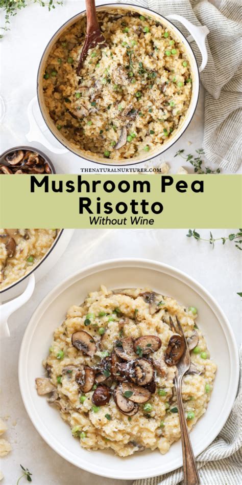 Mushroom And Pea Risotto Without Wine The Natural Nurturer