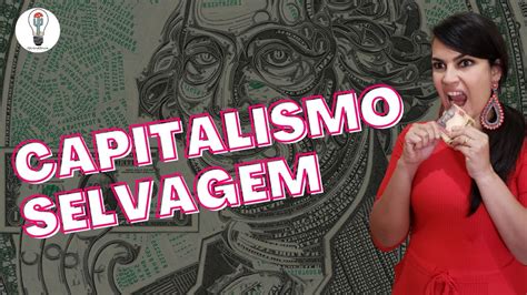 Somos Escravos Do Dinheiro Entenda Tudo Sobre Capitalismo Selvagem