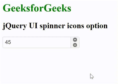 Jquery Ui Spinner Icons Option Geeksforgeeks