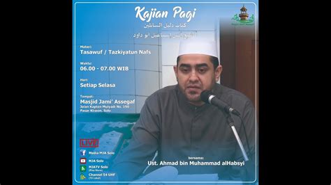 KAJIAN PAGI USTADZ AHMAD ALHABSYI KITAB DALILUS SAILIN MASJID