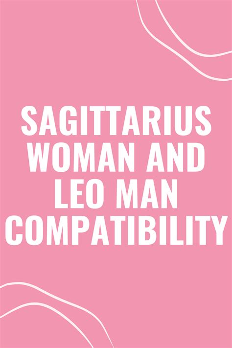 Sagittarius Woman And Leo Man A Comprehensive Guide To Compatibility