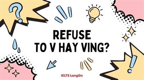 Refuse to V hay Ving Các phân biệt refuse và deny