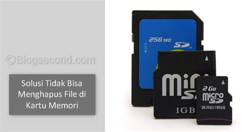 File Di Sd Card Tidak Bisa Dihapus Teknoid