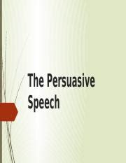 PS The Persuasive Speech Pptx The Persuasive Speech Contents Of The