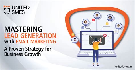 Mastering Lead Generation With Email Marketing A Proven Strategy For