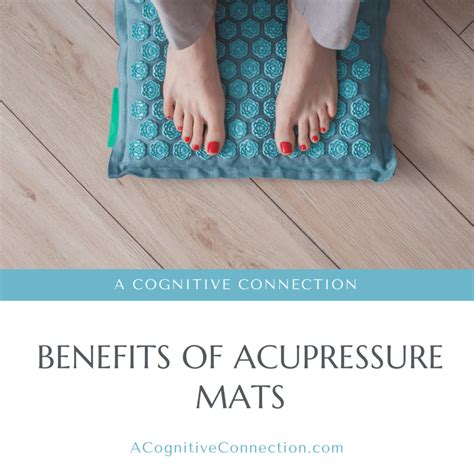 Acupressure Mat Benefits A Cognitive Connection