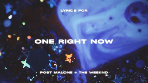 Post Malone The Weeknd One Right Now Lyrics Video Youtube