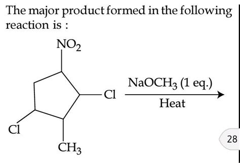 The Major Product Formed In The Following Reaction Is NO NaOCH3 1 Eq