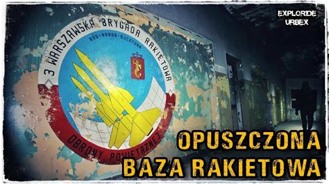 Dywizjon Rakietowy Obrony Powietrznej Urbex Opuszczone P Cda