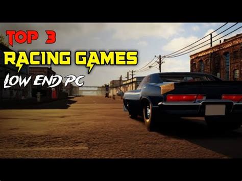 HIGH GRAPHICS CAR RACING GAMES FOR LOW END PC LOW END PC GAMES