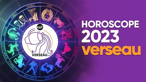 Horoscope Verseau 2023 Vos Prévisions Astrologiques De Lannée Youtube