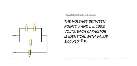 Solved Calculate The Charge On Each Capacitor The Voltage