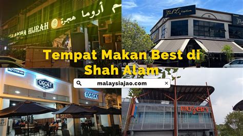 Tempat Makan Best Di Shah Alam Ulasan Terkini Malaysiajao