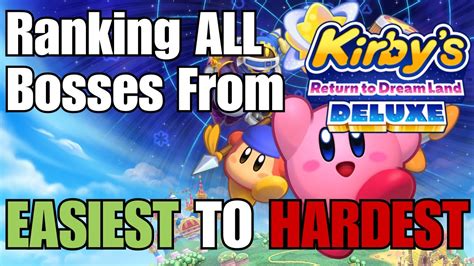 Kirbys Return To Dreamland Deluxe Bosses Ranked From Easiest To