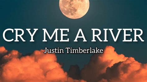 Justin Timberlake Cry Me A River Musik Lyrics YouTube