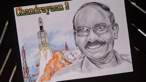 Chandrayaan 2 Drawing (Kailasavadivoo Sivan) - YouTube