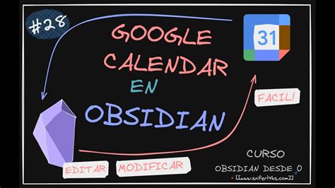 28 Integrar Google Calendar En Obsidian Editar Actualizar Eliminar