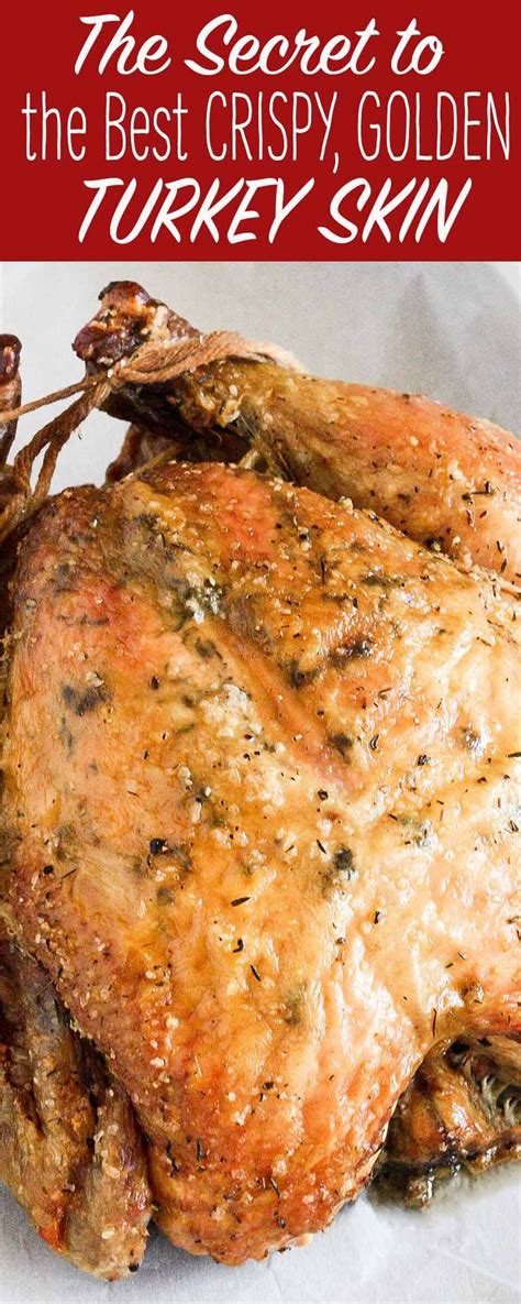 The Secret To The Best Crispy Golden Turkey Skin Is That It S Delicious