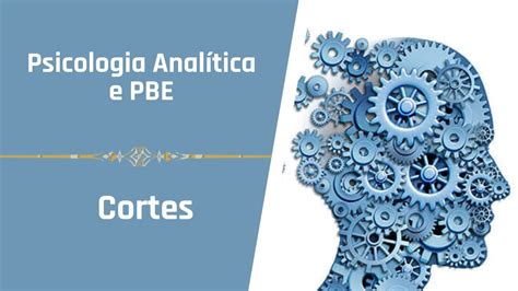 A Posi O Da Psicologia Anal Tica Frente A Pbe Psicologia Baseada Em