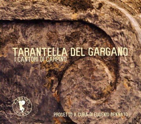 Amazon Tarantella Del Gargano I Cantori Di Carpino Traditional