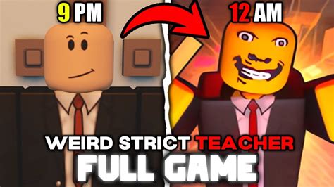 Weird Strict Teacher Remake Full Walkthrough Roblox Youtube