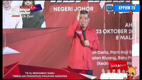 Ucapan Timbalan Presiden Pakatan Harapan Tn Hj Mohamad Sabu Di Jelajah