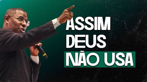 ASSIM DEUS NÃO USA PR OSIEL GOMES YouTube