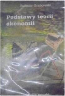 Podstawy teorii ekonomii T Grabowski 13199900064 Książka Allegro