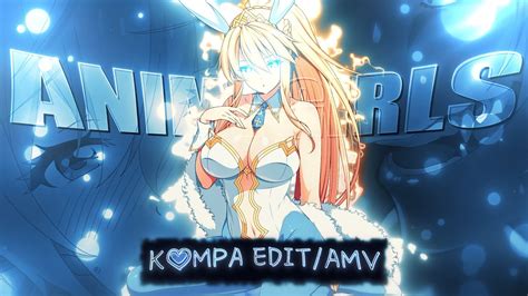 Kompa 💙 Anime Girls [edit Amv] 4k Youtube