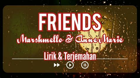 Friend Marshmello Anne Marie Lirik Terjemahan Youtube