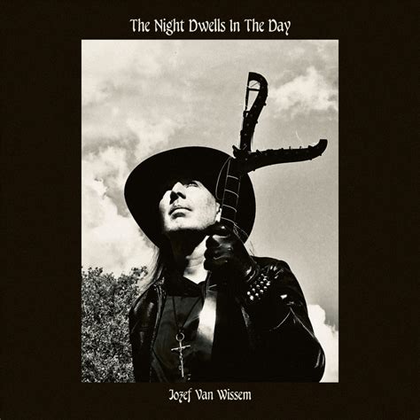 Jozef Van Wissem The Night Dwells In The Day Album Review At The