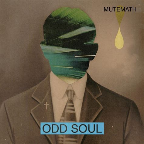 MUTEMATH Odd Soul Lyrics And Tracklist Genius