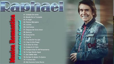 RAPHAEL SUS MEJORES ÉXITOS RAPHAEL 30 SUS GRANDES EXITOS YouTube