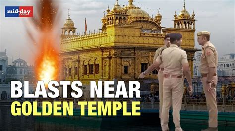 Punjab One Injured In Another Blast Near Amritsars Golden Temple