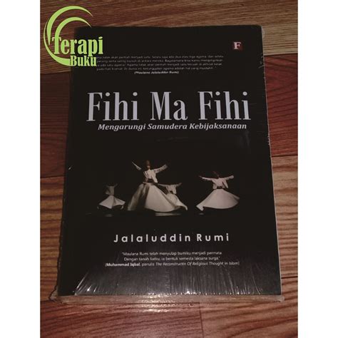 Jual Buku Fihi Ma Fihi Mengarungi Samudera Kebijaksanaan Jalaluddin