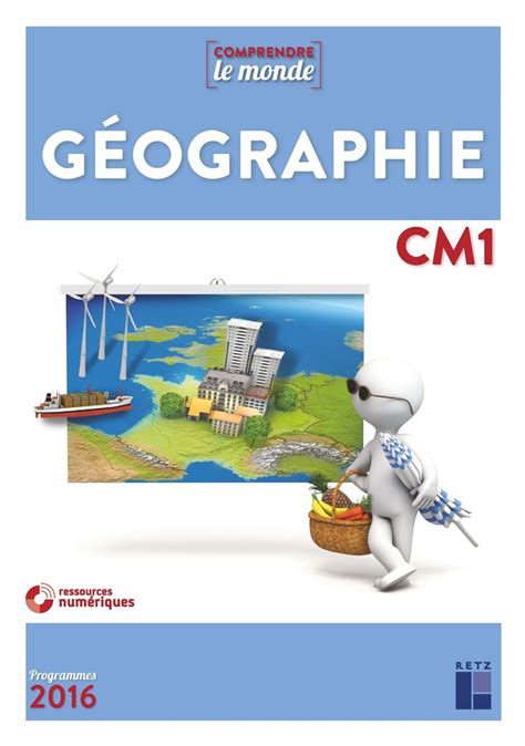 Géographie CM1 CD Rom EDITION 2017 Avec évaluations Ouvrage