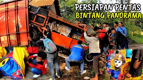 Persiapan Pentas Burok Bintang Panorama Show Sindangmekar Youtube