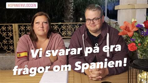 Spanienvlogg Vi Svarar P Tittarfr Gor Om Att Flytta Till Spanien