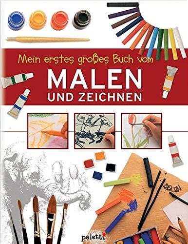 Mein erstes großes Buch vom Malen und Zeichnen by unknown author