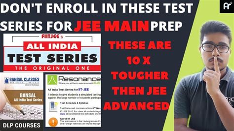 Don T Enroll In Fiitjee Aits Resonance Bansal Test Series For Jee