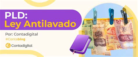 ¿qué Es Pld Ley Antilavado Contadigital®