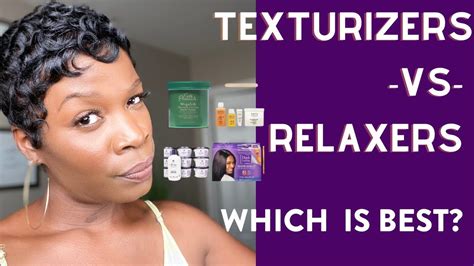 Texturizers Vs Relaxers Which Is Best Texturizer On Natural Hair