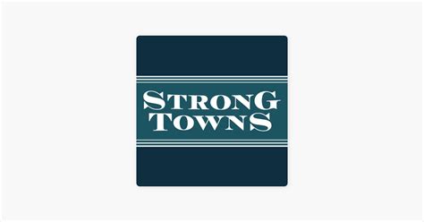 ‎The Strong Towns Podcast on Apple Podcasts