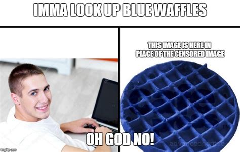 blue-waffle Memes & GIFs - Imgflip