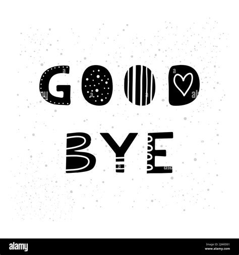 Cute Hand Drawn Black Lettering Good Bye In Scandinavian Style Isolated